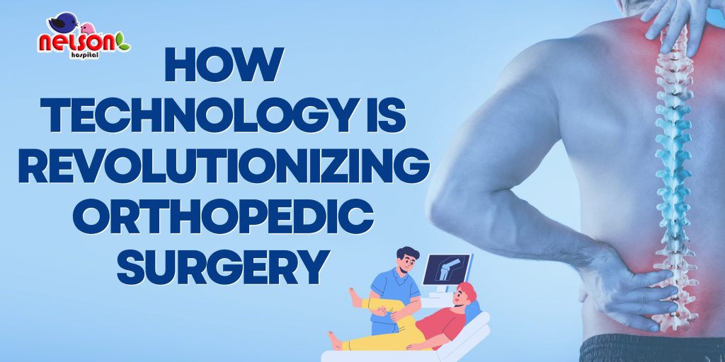 How Technology Is Revolutionizing Orthopedic Surgery