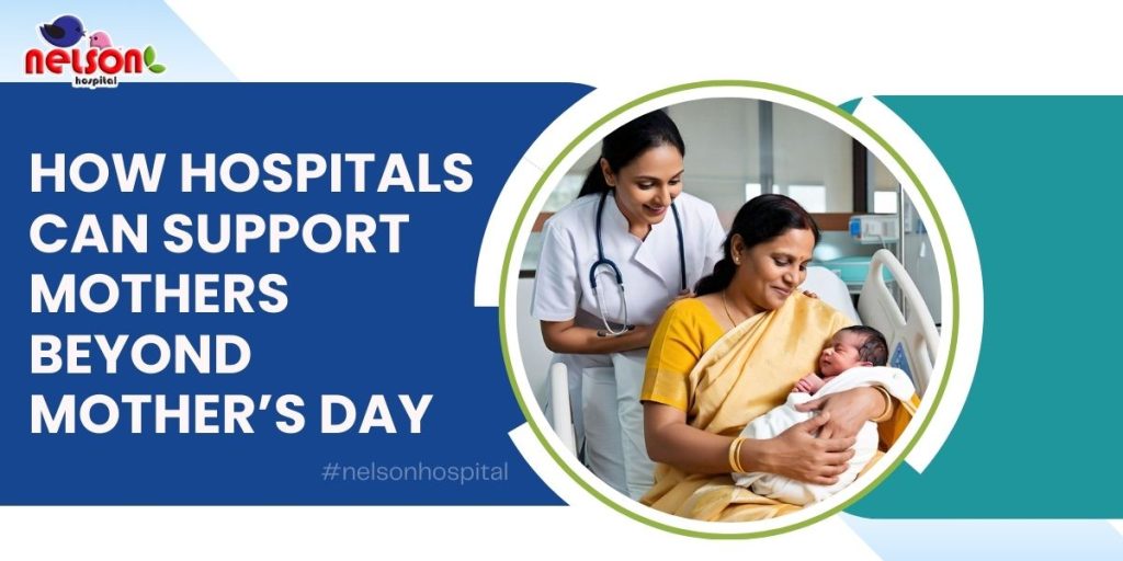 How Hospitals Can Support Mothers Beyond Mother’s Day