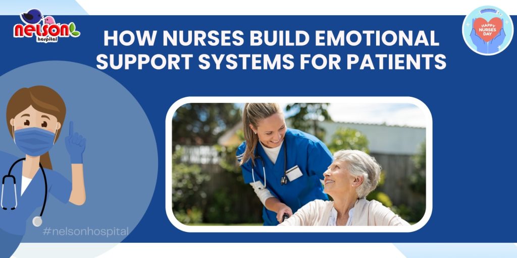 Caring Beyond Medicine: How Nurses Build Emotional Support Systems for Patients