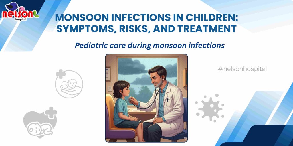 Monsoon Infections in Children: Symptoms, Risks, and Treatment